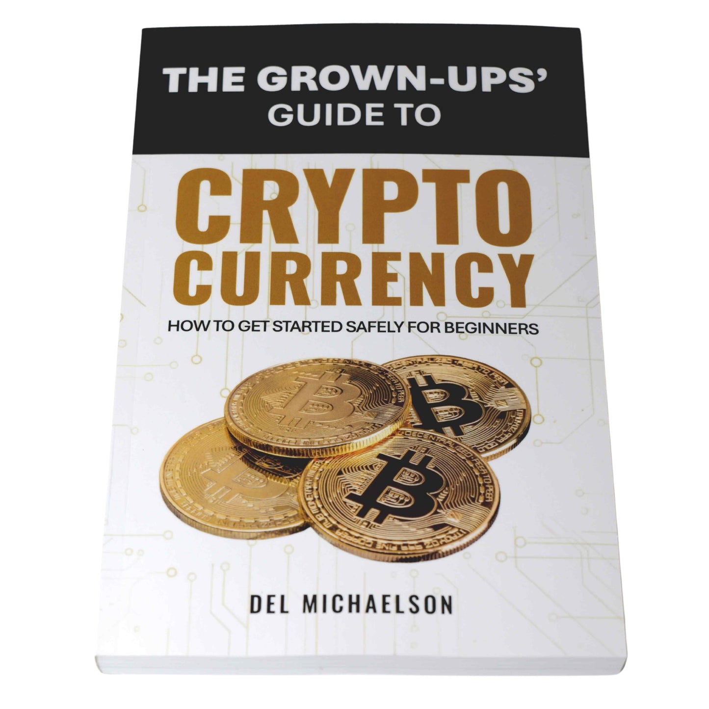 The Grown-Ups' Guide to Cryptocurrency