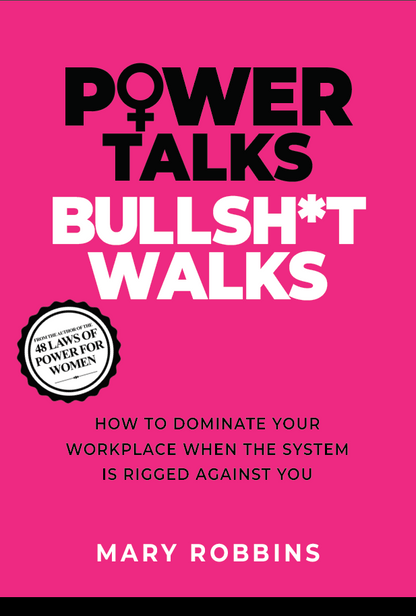 Power Talks Bullsh*t Walks