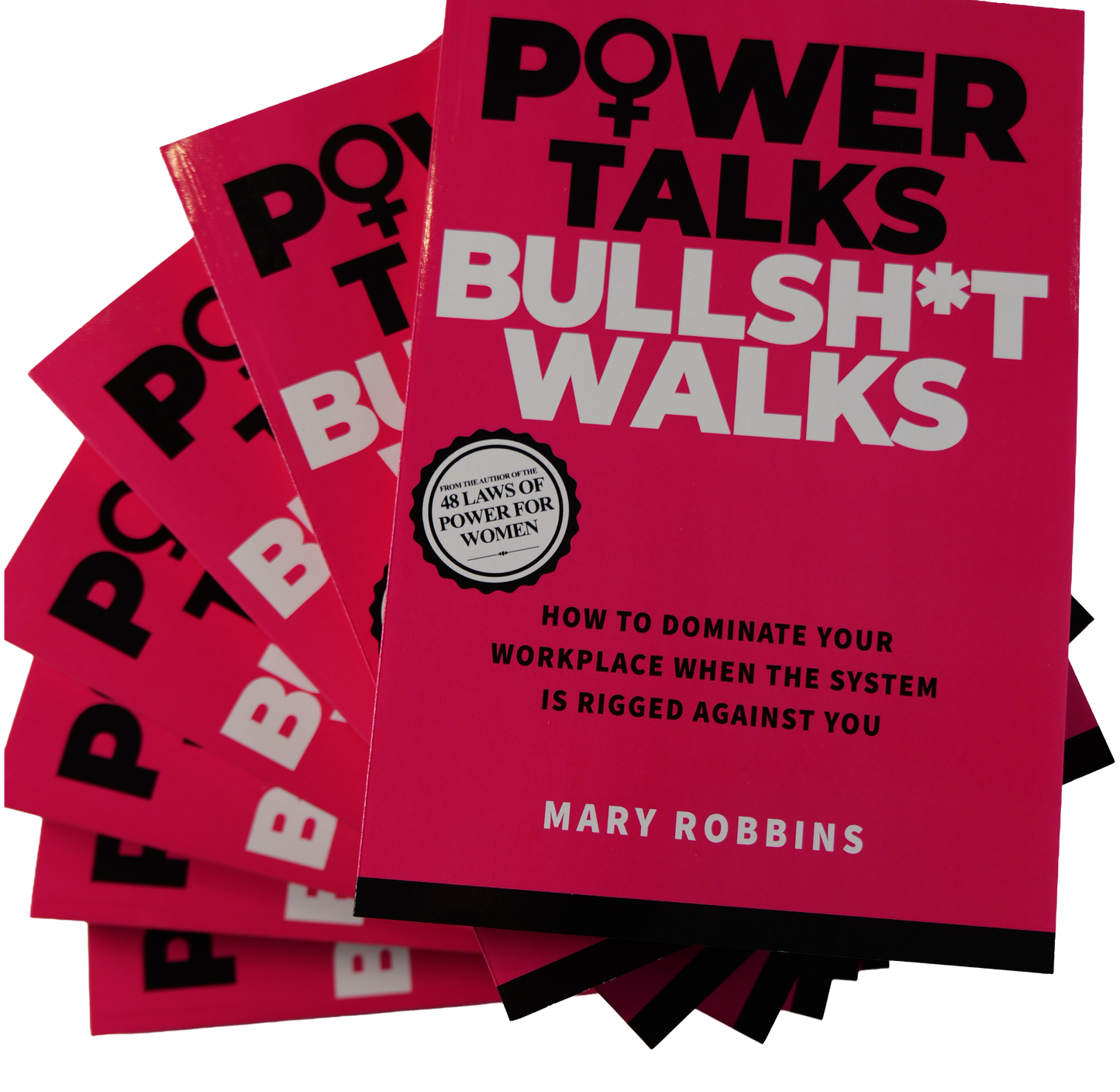 Power Talks Bullsh*t Walks