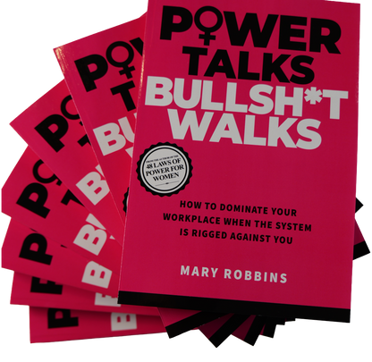 Power Talks Bullsh*t Walks